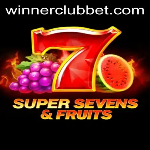 7SuperSevens&Fruits Gaming Spectacle