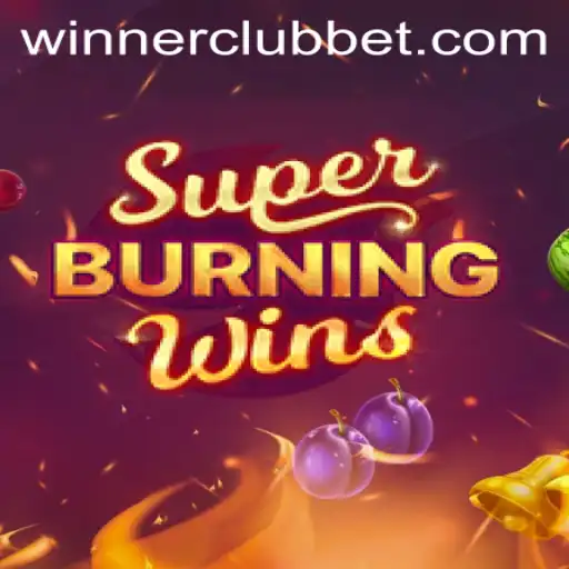 SuperBurningWins: An Engaging Gaming Experience at WINNERCLUB